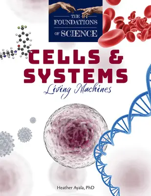 Células y sistemas: Máquinas vivas - Cells and Systems: Living Machines