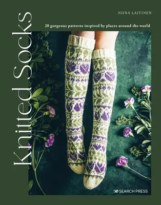 Calcetines de punto: 20 magníficos diseños inspirados en lugares de todo el mundo - Knitted Socks: 20 Gorgeous Patterns Inspired by Places Around the World