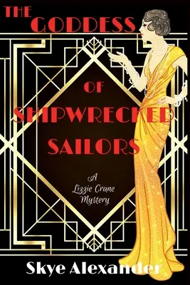 La Diosa de los Náufragos: Un misterio de Lizzie Crane - The Goddess of Shipwrecked Sailors: A Lizzie Crane Mystery