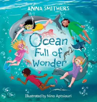 El océano de las maravillas: Un libro educativo y rimado para niños sobre la magia del océano. - Ocean Full of Wonder: An educational, rhyming book about the magic of the ocean for children