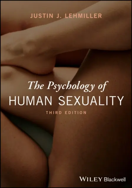 Psicología de la sexualidad humana (Lehmiller Justin J. (Harvard University USA)) - Psychology of Human Sexuality (Lehmiller Justin J. (Harvard University USA))