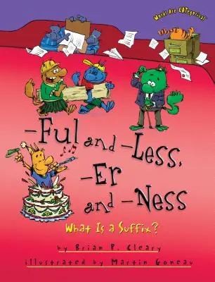 -Más y menos, más y menos: ¿Qué es un sufijo? - -Ful and -Less, -Er and -Ness: What Is a Suffix?