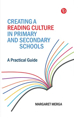 Crear una cultura de la lectura en los centros de primaria y secundaria: Guía práctica - Creating a Reading Culture in Primary and Secondary Schools: A Practical Guide