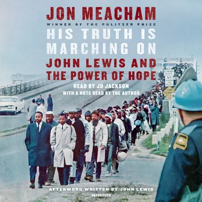 Su verdad sigue marchando: John Lewis y el poder de la esperanza - His Truth Is Marching on: John Lewis and the Power of Hope