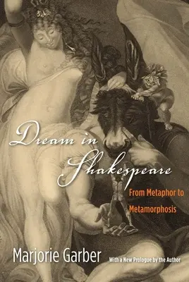 El sueño en Shakespeare: de la metáfora a la metamorfosis - Dream in Shakespeare - From Metaphor to Metamorphosis