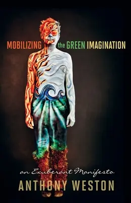 Movilizar la imaginación verde: Un manifiesto exuberante - Mobilizing the Green Imagination: An Exuberant Manifesto