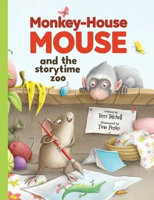 El ratón mono y el zoo de los cuentos - Monkey-House Mouse and the Storytime Zoo