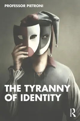 La tiranía de la identidad - The Tyranny of Identity