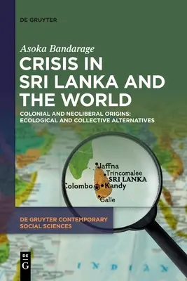 Crisis en Sri Lanka y en el mundo: Orígenes Coloniales y Neoliberales: Alternativas ecológicas y colectivas - Crisis in Sri Lanka and the World: Colonial and Neoliberal Origins: Ecological and Collective Alternatives