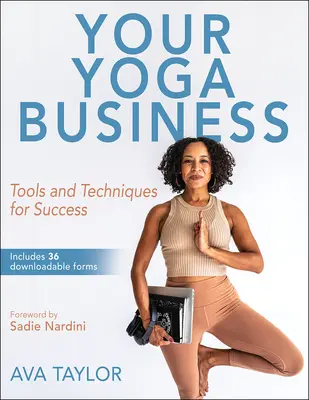 Tu negocio de yoga: Herramientas y técnicas para el éxito - Your Yoga Business: Tools and Techniques for Success