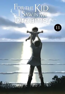 Para el niño que vi en mis sueños, tomo 11 - For the Kid I Saw in My Dreams, Vol. 11