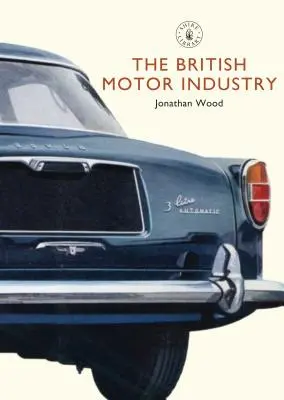 La industria automovilística británica - The British Motor Industry