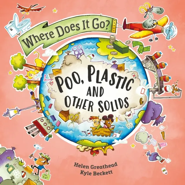 ¿Adónde va a parar? Caca, plástico y otros sólidos - Where Does It Go?: Poo, Plastic and Other Solids