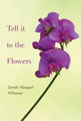Díselo a las flores - Tell it to the Flowers