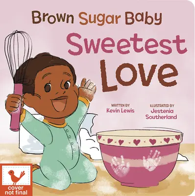 Brown Sugar Baby Sweetest Love