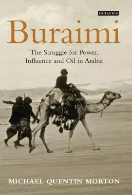 Buraimi: La lucha por el poder, la influencia y el petróleo en Arabia - Buraimi: The Struggle for Power, Influence and Oil in Arabia