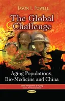 Desafío global: envejecimiento de la población, biomedicina y China - Global Challenge - Aging Populations, Bio-Medicine & China