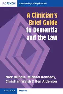 A Clinician's Brief Guide to Dementia and the Law (Guía breve del clínico sobre la demencia y la ley) - A Clinician's Brief Guide to Dementia and the Law