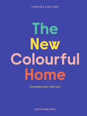 El nuevo hogar de colores - The New Colourful Home