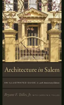 Arquitectura en Salem: Guía ilustrada - Architecture in Salem: An Illustrated Guide