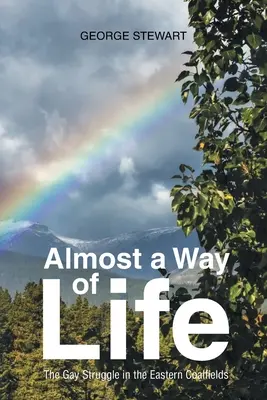 Casi una forma de vida: La lucha gay en las cuencas carboníferas del Este - Almost a Way of Life: The Gay Struggle in the Eastern Coalfields