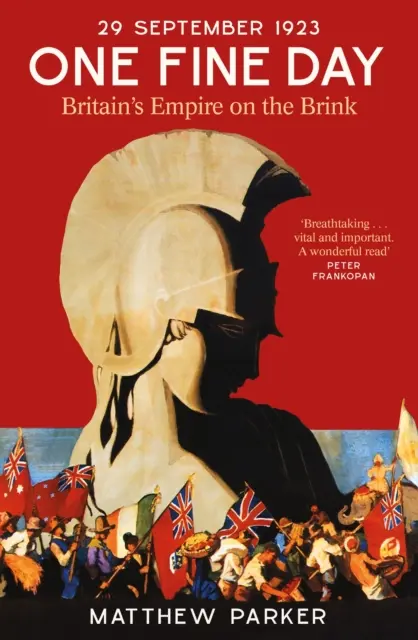 One Fine Day - El Imperio Británico al borde del abismo - One Fine Day - Britain's Empire on the Brink