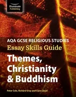 AQA GCSE Religious Studies Essay Skills Guide: Temas, Cristianismo y Budismo - AQA GCSE Religious Studies Essay Skills Guide: Themes, Christianity & Buddhism