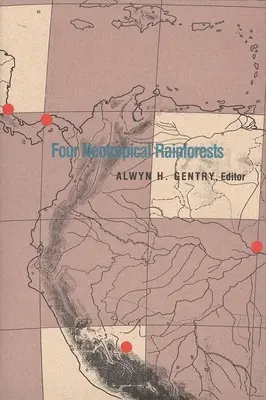 Cuatro selvas neotropicales - Four Neotropical Rainforests