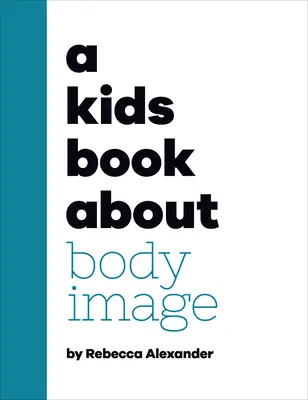 Un libro infantil sobre la imagen corporal - A Kids Book about Body Image