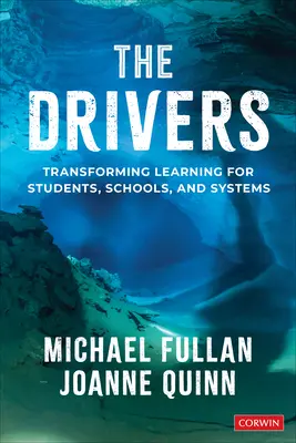 Los impulsores: Transformar el aprendizaje de los alumnos, las escuelas y los sistemas - The Drivers: Transforming Learning for Students, Schools, and Systems