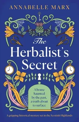 El secreto del herbolario: Un apasionante misterio histórico ambientado en las Highlands escocesas - The Herbalist's Secret: A gripping historical mystery set in the Scottish Highlands