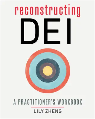 Reconstrucción de Dei: Un cuaderno de ejercicios prácticos - Reconstructing Dei: A Practitioner's Workbook