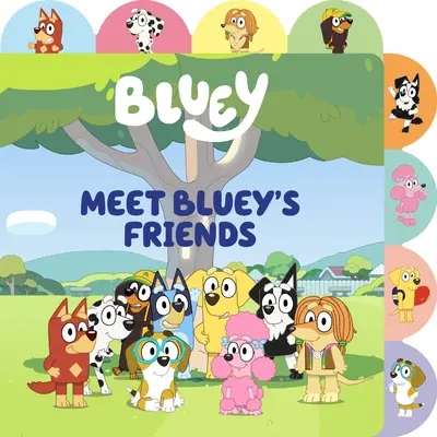 Conoce a los amigos de Bluey: Un libro de cartón con pestañas - Meet Bluey's Friends: A Tabbed Board Book