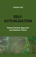 Autorrealización - Enfoque centrado en la persona y teoría de sistemas - Self-Actualization - Person-centred Approach and Systems Theory