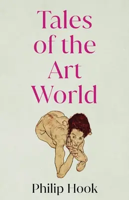 Cuentos del mundo del arte: Y otras historias - Tales of the Art World: And Other Stories