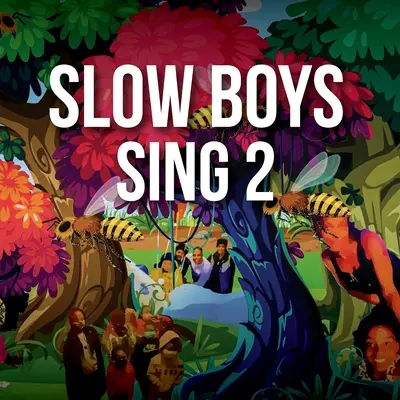 Los chicos lentos cantan 2 - Slow Boys Sing 2