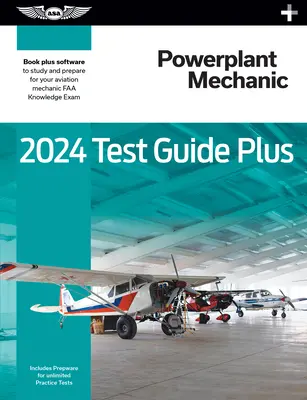 2024 Guía de Examen de Mecánico de Grupos Motopropulsores Plus: Paperback Plus Software to Study and Prepare for Your Aviation Mechanic FAA Knowledge Exam (en inglés) - 2024 Powerplant Mechanic Test Guide Plus: Paperback Plus Software to Study and Prepare for Your Aviation Mechanic FAA Knowledge Exam