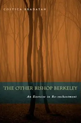 El otro obispo Berkeley: Un ejercicio de reencantamiento - The Other Bishop Berkeley: An Exercise in Reenchantment