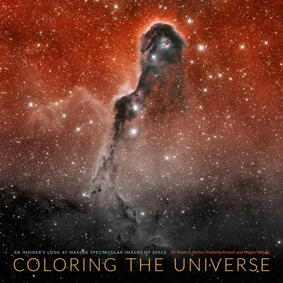 Colorear el universo: Una mirada privilegiada a la creación de imágenes espectaculares del espacio - Coloring the Universe: An Insider's Look at Making Spectacular Images of Space