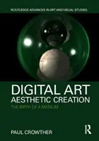 Arte digital, creación estética - El nacimiento de un medio - Digital Art, Aesthetic Creation - The Birth of a Medium