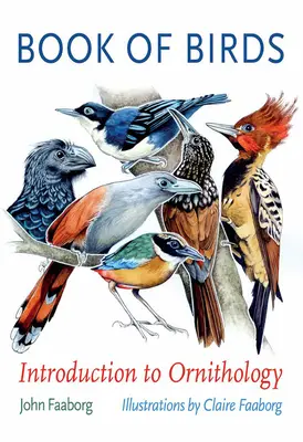 Libro de las Aves: Introducción a la Ornitología - Book of Birds: Introduction to Ornithology