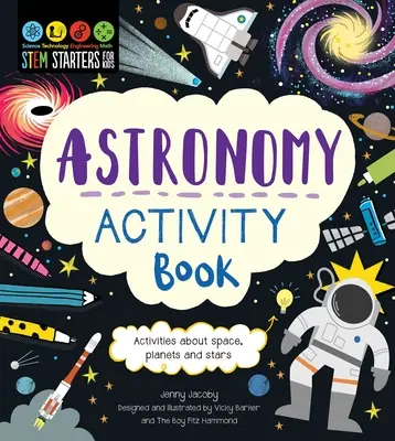 Libro de Actividades de Astronomía: Actividades sobre el Espacio, los Planetas y las Estrellas - Stem Starters for Kids Astronomy Activity Book: Activities about Space, Planets, and Stars