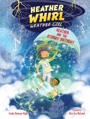 Heather y el tormentoso cumpleaños - Heather and the Stormy Birthday