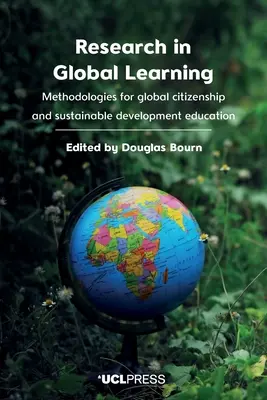 Investigación en aprendizaje global: Metodologías para la ciudadanía mundial y la educación para el desarrollo sostenible - Research in Global Learning: Methodologies for global citizenship and sustainable development education