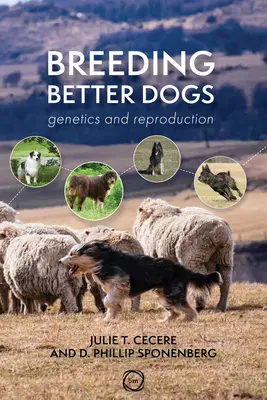 Criar mejores perros: Gestión de la cría canina - Breeding Better Dogs: Canine Breeding Management