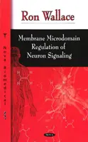 Regulación de la señalización neuronal por microdominios de membrana - Membrane Microdomain Regulation of Neuron Signaling