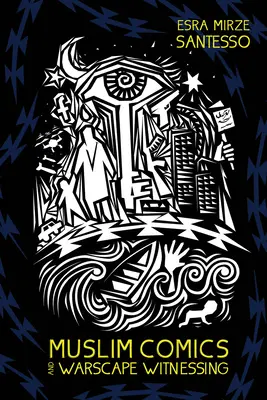Cómics Musulmanes y Testigos del Paisaje de Guerra - Muslim Comics and Warscape Witnessing