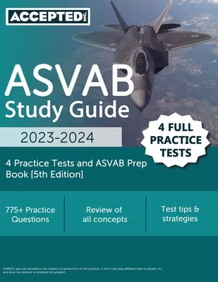 ASVAB Guía de Estudio 2023-2024: 4 Pruebas de Práctica y ASVAB Prep Libro [5 ª Edición] - ASVAB Study Guide 2023-2024: 4 Practice Tests and ASVAB Prep Book [5th Edition]