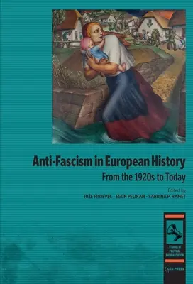 El antifascismo en la historia europea: De los años veinte a nuestros días - Anti-Fascism in European History: From the 1920s to Today