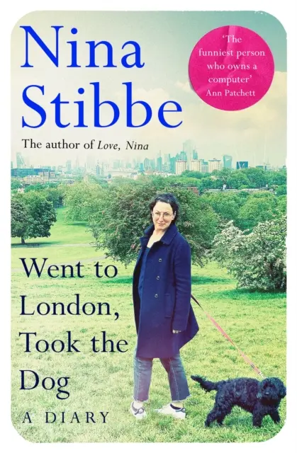 Fue a Londres, se llevó al perro: Un diario - De la galardonada autora de Love, Nina - Went to London, Took the Dog: A Diary - From the prize-winning author of Love, Nina